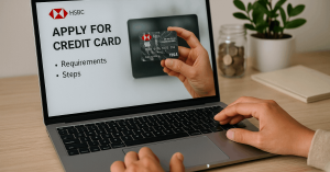 How to Get Your HSBC Purchase Plus Card: Requirements and Steps